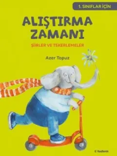 1.Sınıflar için Alıştırma Zamanı-Şiirler ve Tekerlemeler