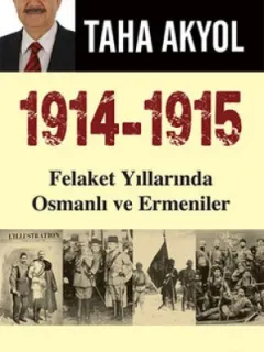 1914-1915 Felaket Yıllarında Osmanlı ve Ermeniler