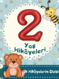2 Yaş Hikayeleri