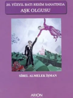 20. Yüzyıl Batı Resim Sanatında Aşk Olgusu
