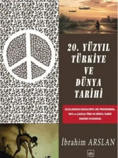 20. Yüzyıl Türkiye ve Dünya Tarihi