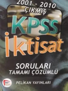 2001-2010 Çıkmış KPSS İktisat Soruları Tamamı Çözümlü