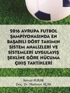 2016 Avrupa Futbol Şampiyonasında En Başarılı Dört Takımın Sistem Analizleri ve Sistemleri Uygulayış