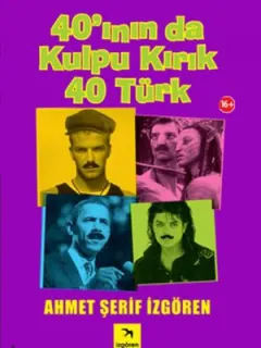 40'ının da Kulpu Kırık 40 Türk