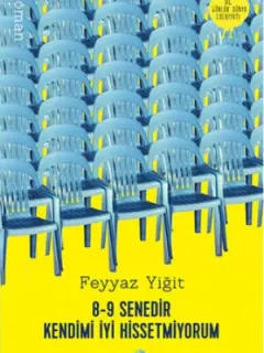 8-9 Senedir Kendimi İyi Hissetmiyorum