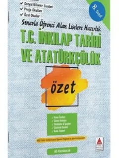 8.Sınıf T.C. İnkılap Tarihi ve Atatürkçülük Özet Sınavla Öğrenci Alan Liselere Hazırlık