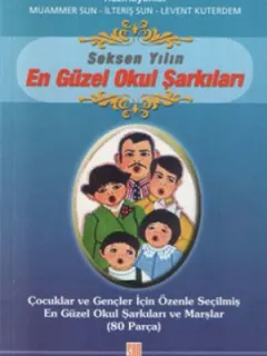 80 Yılın En Güzül Okul Şarkıları