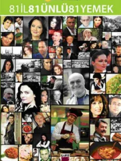 81 İl - 81 Ünlü - 81 Yemek