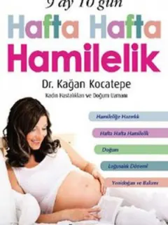 9 Ay 10 Gün Hafta Hafta Hamilelik