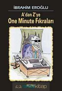 A'dan Z'ye One Minute Fıkraları