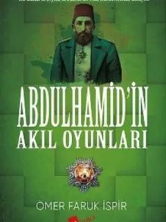 Abdülhamid'in Akıl Oyunları