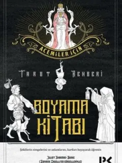 Acemiler İçin Tarot Rehberi Boyama Kitabı