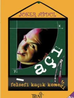Açı - Felsefi Kaçık Komedisi