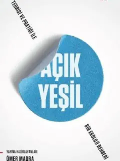 Açık Yeşil-Teorisi ve Pratiği ile Bir Ekoloji Rehberi