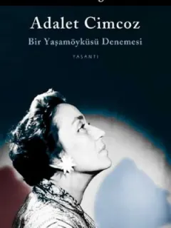 Adalet Cimcoz-Bir Yaşamöyküsü Denemesi