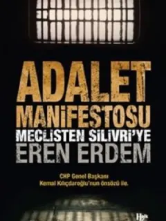Adalet Manifestosu-Meclisten Silivri'ye