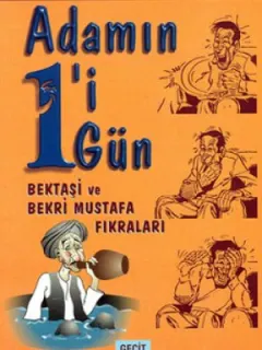 Adamın 1'i 1 Gün - Bektaşi ve Bekri Mustafa Fıkraları