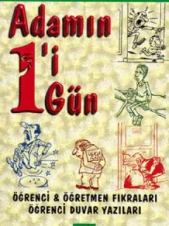 Adamın 1'i 1 Gün - Öğrenci Öğretmen Fıkraları - Öğrenci Duvar Yazıları