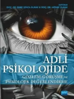 Adli Psikolojide Gözlem-Görüşme ve Psikolojik Değerlendirme