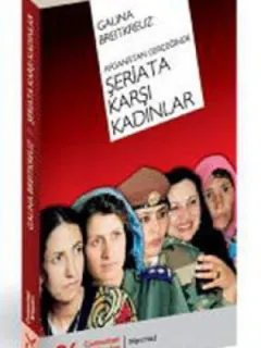 Afganistan Gerçeğinde Şeriata Karşı Kadınlar