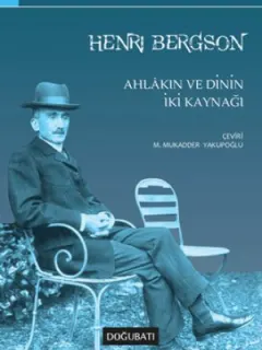 Ahlakın ve Dinin İki Kaynağı