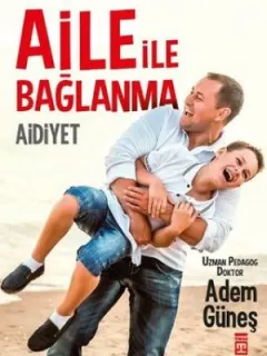Aidiyet - Aile İle Bağlanma