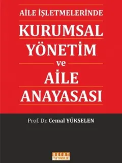 Aile İşletmelerinde Kurumsal Yönetim ve Aile Anayasası