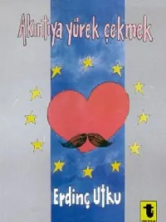 Akıntıya Yürek Çekmek