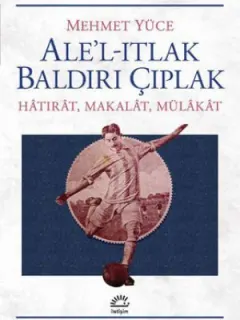 Ale'l-Itlak Baldırı Çıplak