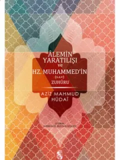 Alemin Yaratılışı ve Hz.Muhammed'in Zuhuru (Hulasatü'l-ahbar)