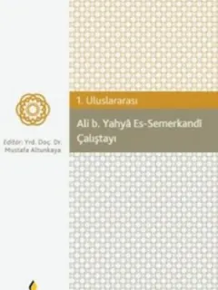 Ali b. Yahya Es-Semerkandi Çalıştayı