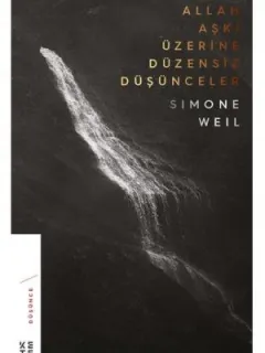 Allah Aşkı Üzerine Düzensiz Düşünceler