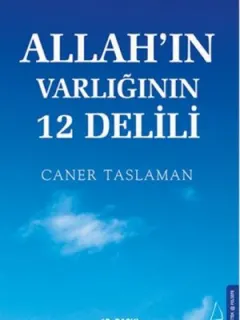 Allah'ın Varlığının 12 Delili