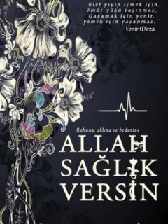 Allah Sağlık Versin