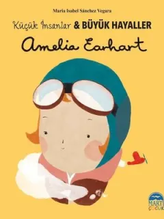 Amelia Earhart-Küçük İnsanlar ve Büyük Hayaller