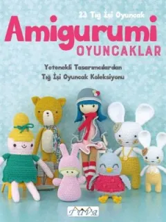 Amigurumi Oyuncaklar-23 Tığ İşi Oyuncak