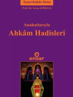 Ana Hatlarıyla Ahkam Hadisleri