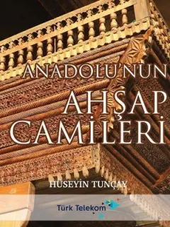 Anadolu'nun Ahşap Camileri
