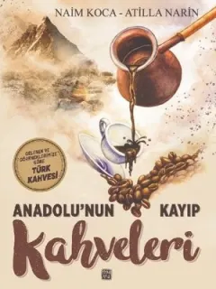 Anadolu'nun Kayıp Kahveleri