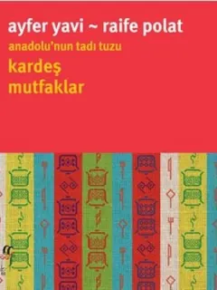 Anadolu'nun Tadı Tuzu Kardeş Mutfaklar