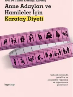 Anne Adayları ve Hamileler için Karatay Diyeti