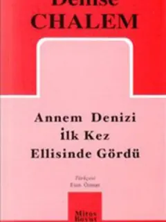 Annem Denizi İlk Kez Ellisinde Gördü