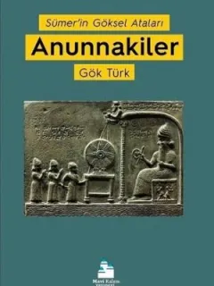 Anunnakiler-Sümer'in Göksel Ataları