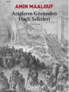 Arapların Gözünden Haçlı Seferleri
