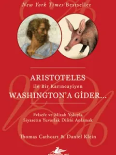 Aristoteles İle Bir Karıncayiyen Washington'a Gider