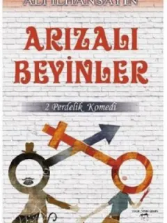 Arızalı Beyinler-2 Perdelik Komedi