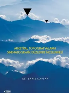 Arketipal Topografyaların Sinematografik Düzlemde İncelenmesi