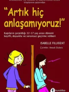 Artık Hiç Anlaşamıyoruz!