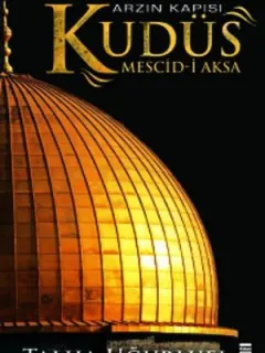 Arzın Kapısı Kudüs - Mescid-i Aksa