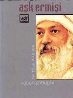 Aşk Ermişi Bhagwan Bireyin Yaşamda Yetkinleşme Öğretisi